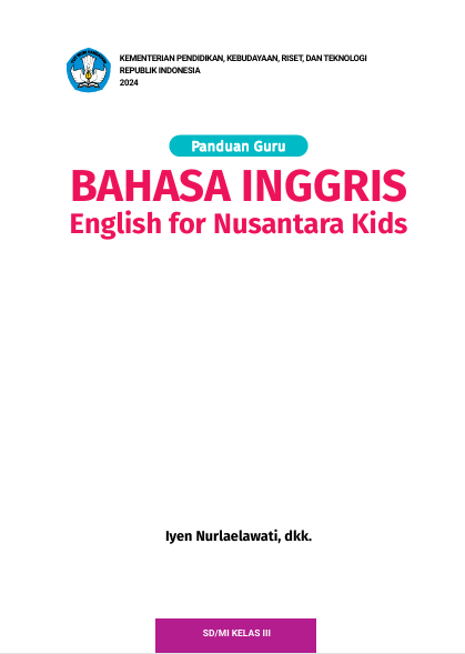 Panduan Guru Bahasa Inggris: English for Nusantara Kids untuk SD/MI Kelas III